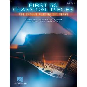 First 50 Classical Pieces - Easy Piano
