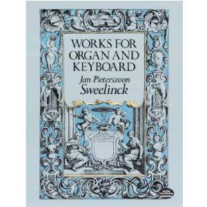 J. P. Sweelinck - Works For Organ & Keyboard - Edition Dover