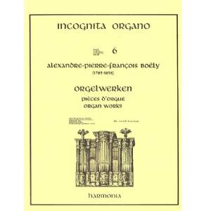 Alexandre-Pierre-François Boëly Orgelwerken - 06 Incognita Organo HU3087