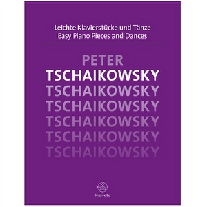 Leichte Klavierstucke und Tanze - Tschaikowsky Barenreiter