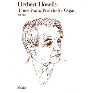 Three Psalm Preludes For Organ set 1 - Herbert Howells