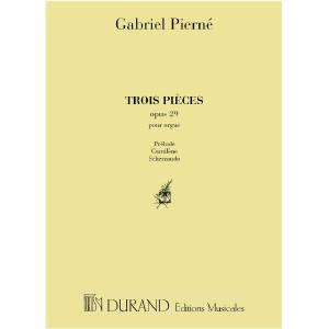 Gabriel Pierné - Trois Pieces opus 29 Durand