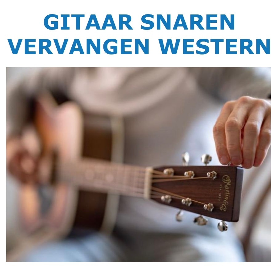 Gitaar Snaren Vervangen Western - gitaarsnarenvervangenwestern-min
