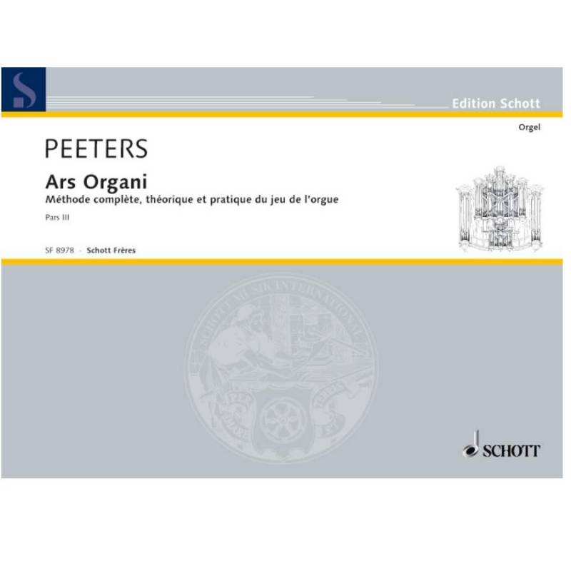 Ars Organi part 3 - Flor Peeters - Edition Schott