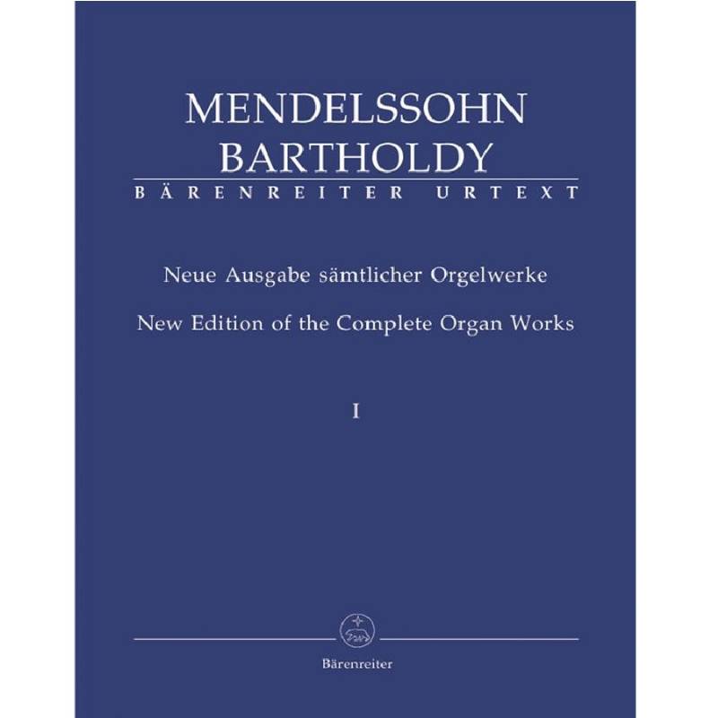 F. Mendelssohn - complete orgelwerke 1 Bärenreiter