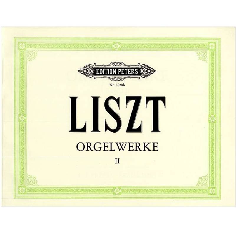 Franz Liszt - Orgelwerke 2 Edition Peters