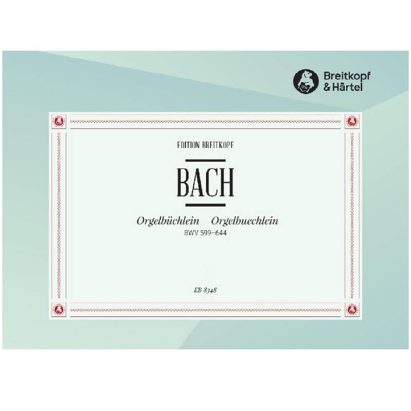 J. S. Bach - Orgelbüchlein Breitkopf 8348