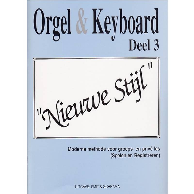 Orgel & Keyboard deel 3 Nieuwe Stijl