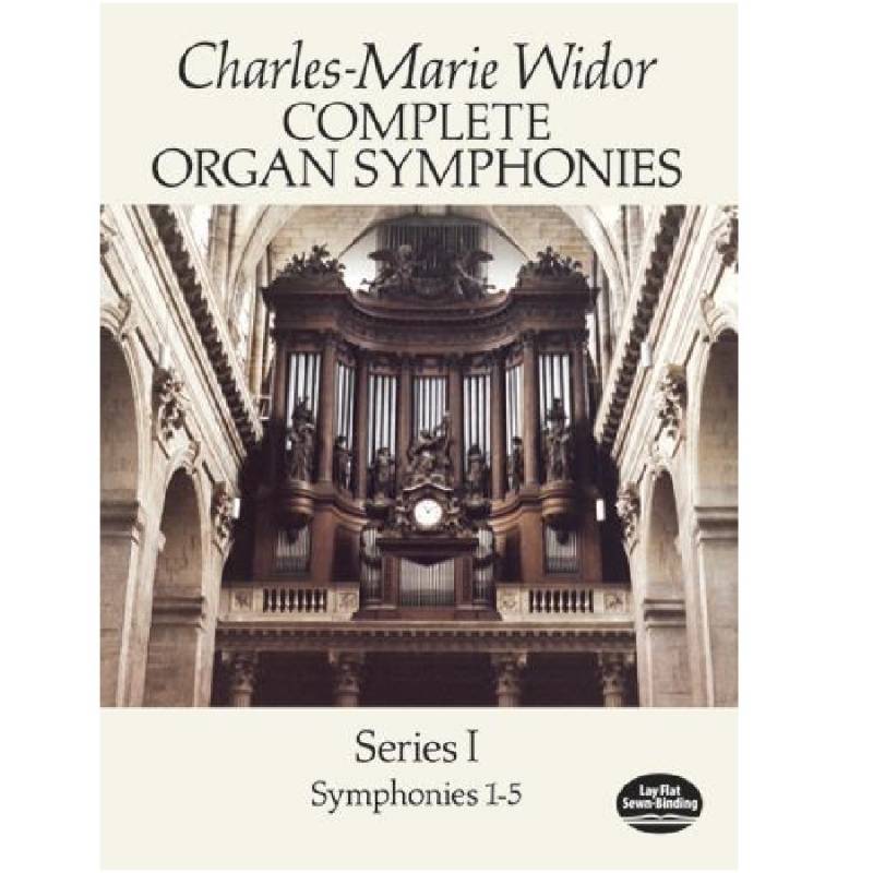 C. M. Widor - Complete Organ Symphonies Series I (1-5) Dover edition