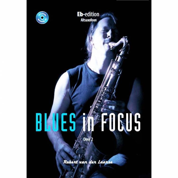 Blues in Focus 2 - Es-editie Altsaxofoon Robert van der Laarse