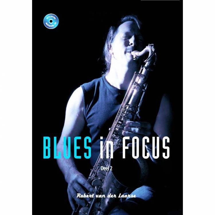 Blues in Focus 2 - Bes-editie Tenorsaxofoon Robert van der Laarse