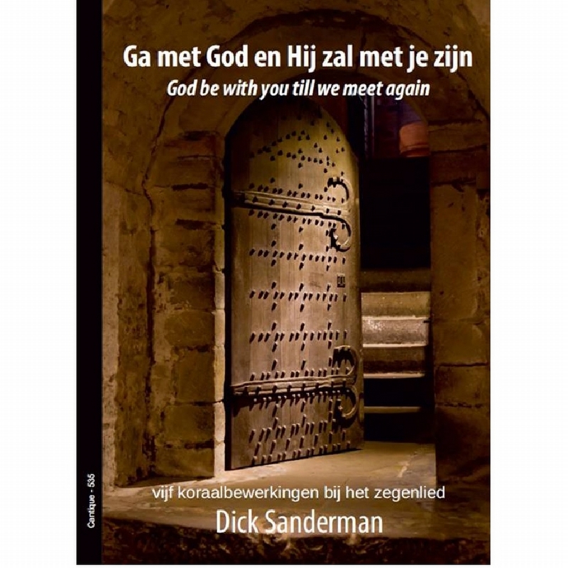 Ga met God en Hij zal met je zijn - Dick Sanderman