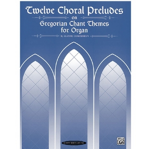 12 Choral preludes on Gregorian chant themes - Demessieux