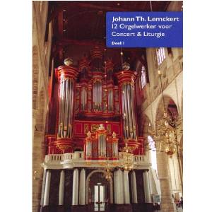 12 Orgelwerken voor Concert en Liturgie - deel 1 - Johann Th. Lemckert
