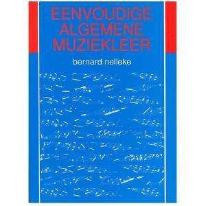 Eenvoudige algemene muziekleer - Bernard Nelleke