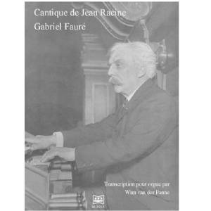 Cantique de Jean Racine - Gabriel Fauré