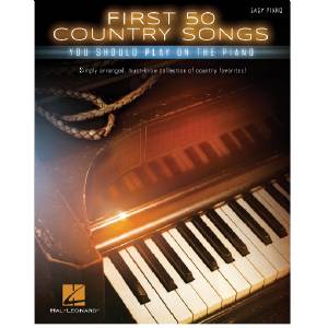 First 50 Country Songs - Easy Piano