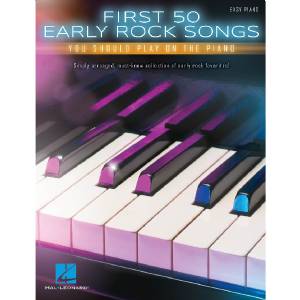 First 50 Early Rock Songs - Easy Piano