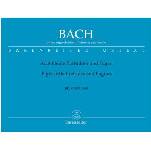 J. S. Bach - Acht kleine Präludien und Fugen Bärenreiter