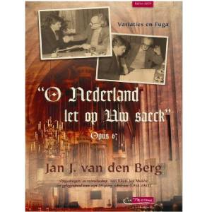Jan J. van den Berg - O Nederland let op Uw saeck