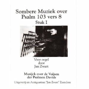Jan Zwart - Stuk 1 - Sombere muziek over Psalm 103