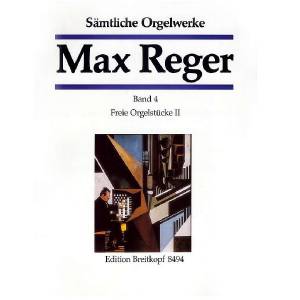 Max Reger Band 4 - Sämtliche Orgelwerke
