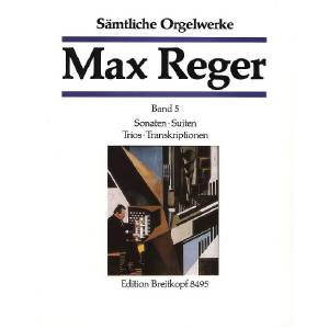 Max Reger Band 5 - Sämtliche Orgelwerke
