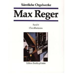 Max Reger Band 6 - Sämtliche Orgelwerke