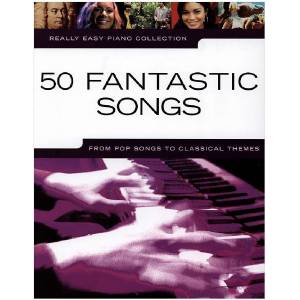 Really Easy Piano - 50 Fantastic Songs
