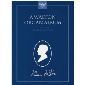 A Walton Organ Album - Robert Gower