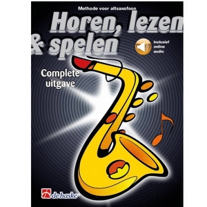 Altsaxofoon - Complete uitgave - Horen, Lezen & Spelen