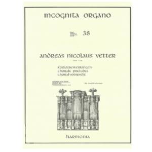 Andreas Nicolaus Vetter - 38 Incognita Organo HU3838