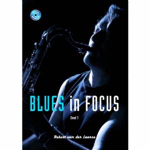 Blues in Focus 1 - Bes-editie Tenorsaxofoon Robert van der Laarse