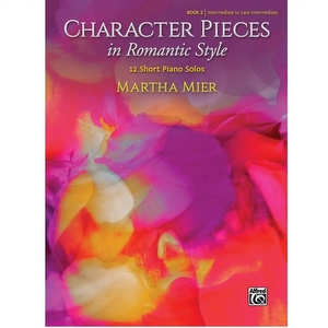 Character Pieces in Romantic Style, Book 2 - Martha Mier