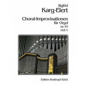 Choral-Improvisationen opus 65 deel 5 - Sigfrid Karg-Elert