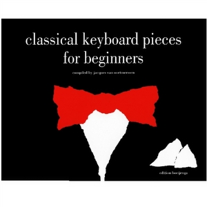 Classical Keyboard Pieces for Beginners - Jacques van Oortmerssen
