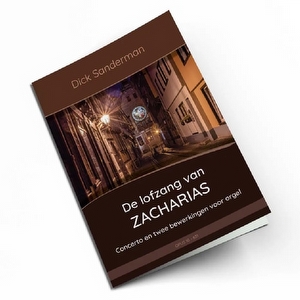 De Lofzang van Zacharias - Dick Sanderman