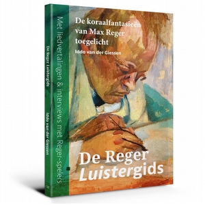 De Reger Luistergids - Iddo van der Giessen