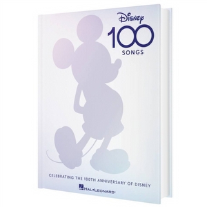 DISNEY 100 SONGS - to celebrate the 100th anniversary