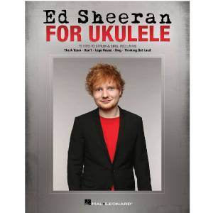 Ed Sheeran for Ukulele - Hal Leonard