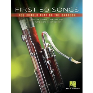 First 50 Songs You Should Play on Bassoon / Fagott