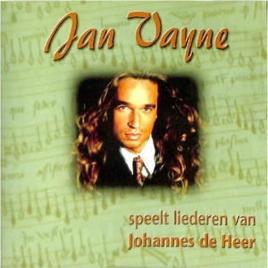 Jan Vayne Speelt Liederen Van Johannes De Heer CD