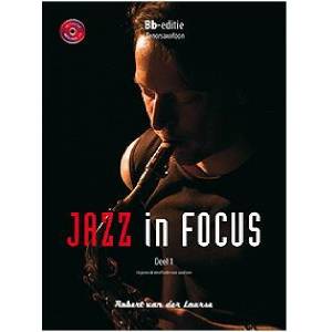Jazz in Focus 1 - Bes-editie Tenorsaxofoon Robert van der Laarse
