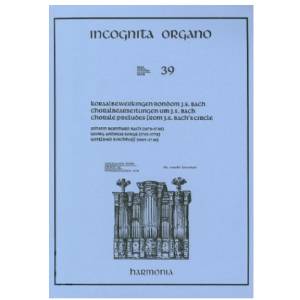 Choral preludes from J.S. Bach's circle - 39 Incognita Organo HU3879