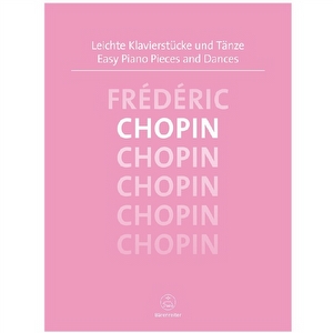 Leichte Klavierstücke und Tänze - Chopin Bärenreiter