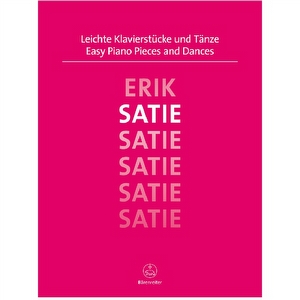 Leichte Klavierstücke und Tänze - Satie Bärenreiter