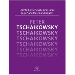 Leichte Klavierstücke und Tänze - Tschaikowsky Bärenreiter