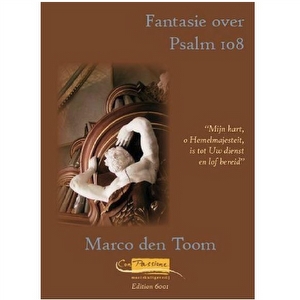 Marco den Toom - Fantasie over Psalm 108