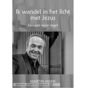 Martin Mans - Ik wandel in het licht