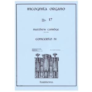 Matthew Camidge Concerto 4 - 17 Incognita Organo HU3344